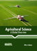 Agricultural Science: A Global Overview by Oliver Adams