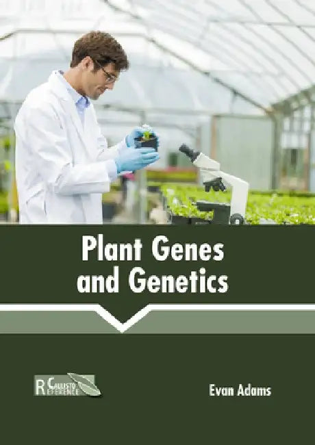 Plant Genes and Genetics by Evan Adams