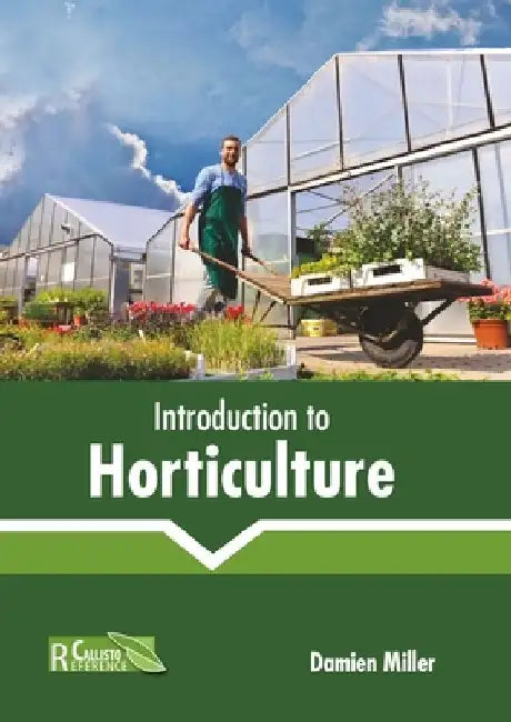 Introduction to Horticulture by Damien Miller