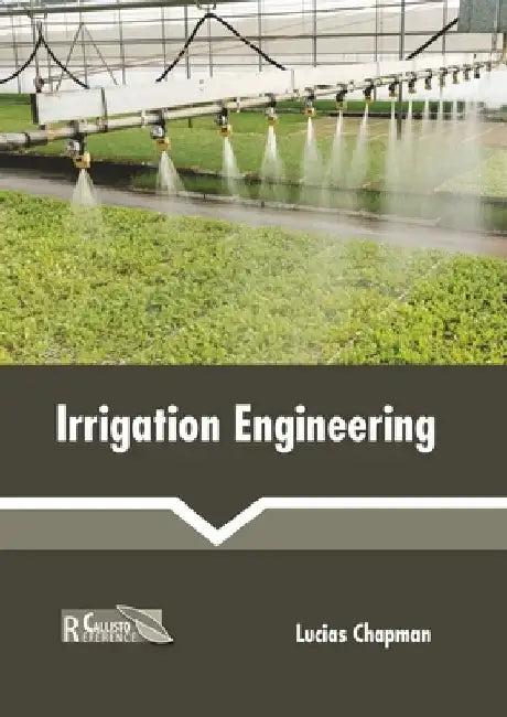 Irrigation Engineering by Lucias Chapman