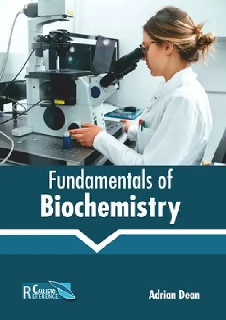 Fundamentals of Biochemistry by Adrian Dean