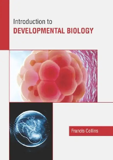 Introduction to Developmental Biology by Francis Collins