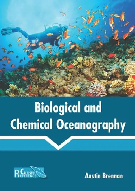 Biological and Chemical Oceanography by Austin Brennan