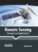 Remote Sensing: Concepts and Applications by Jaxon Parry