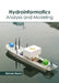 Hydroinformatics: Analysis and Modeling by Roman Morris