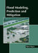 Flood Modeling, Prediction and Mitigation by Flynn Hayes