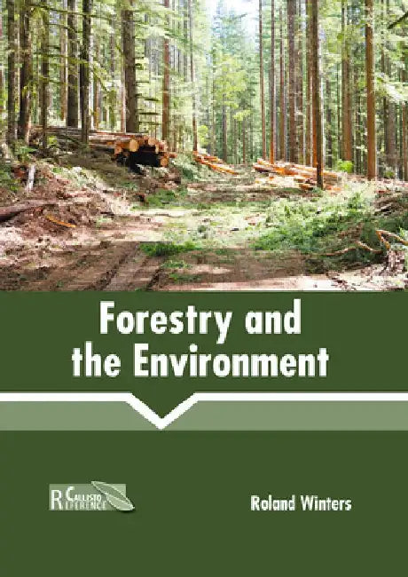 Forestry and the Environment by Roland Winters