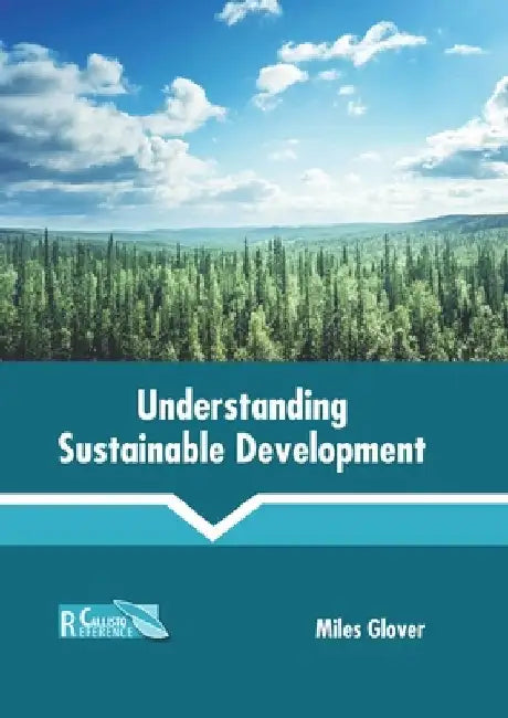 Understanding Sustainable Development by Miles Glover