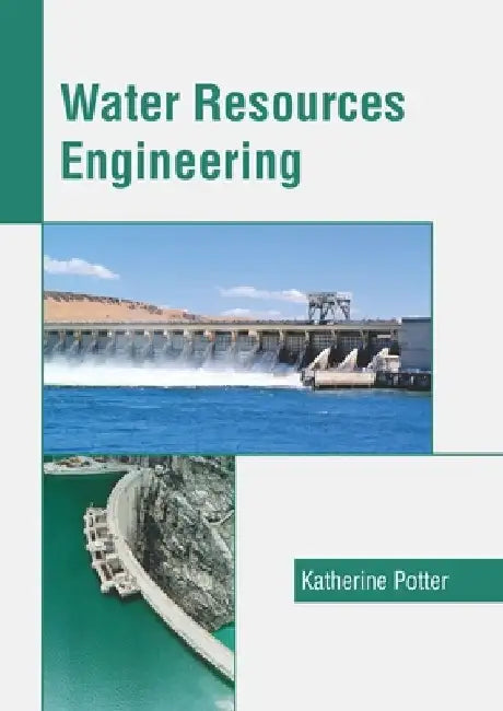 Water Resources Engineering by Katherine Potter