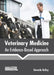 Veterinary Medicine: An Evidence-Based Approach by Gerardo Bailey