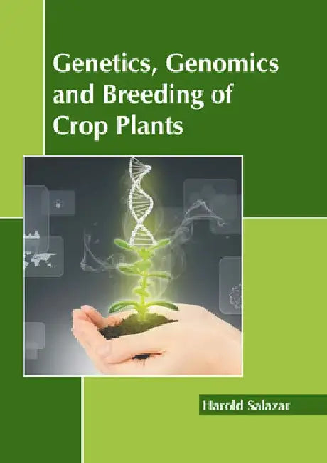 Genetics, Genomics and Breeding of Crop Plants by Harold Salazar