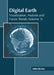 Digital Earth: Visualization, Analysis and Future Trends (Volume 3) by Aden Barker