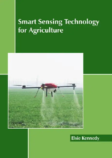 Smart Sensing Technology for Agriculture by Elsie Kennedy