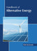 Handbook of Alternative Energy by Rob Koslowski