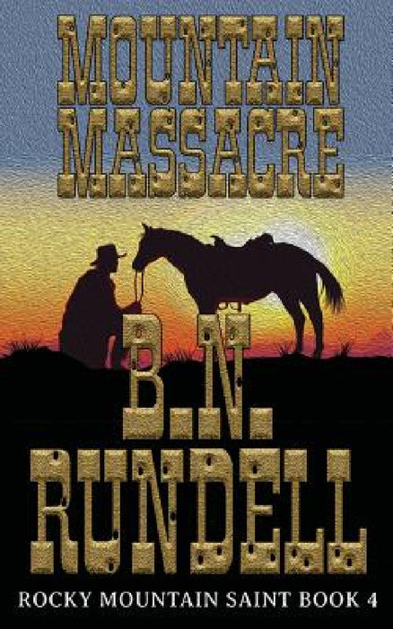 Mountain Massacre by B. N. Rundell