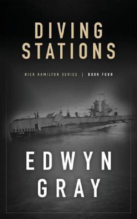 Diving Stations: Nick Hamilton Series by Edwyn Gray
