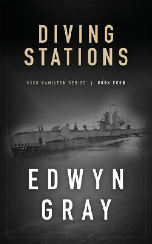 Diving Stations: Nick Hamilton Series by Edwyn Gray