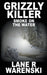 Grizzly Killer: Smoke On The Water by Lane R. Warenski