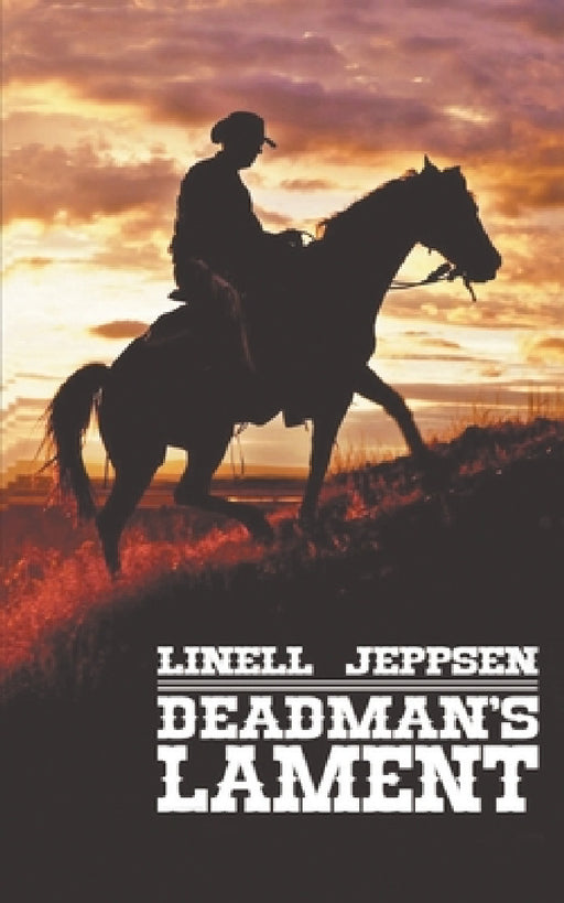 Deadman's Lament by Linell Jeppsen