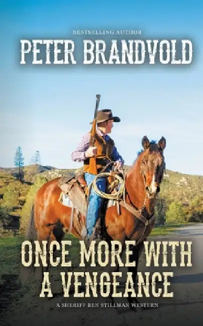 Once More With a Vengeance (A Sheriff Ben Stillman Western) by Peter Brandvold