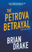 The Petrova Betrayal by Brian Drake