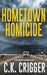 Hometown Homicide by C. K. Crigger