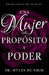 Una Mujer de Propósito Y Poder: Devocional de 90 Días by Myles Munroe