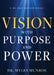 Vision with Purpose and Power: A 90-Day Devotional by Myles Munroe