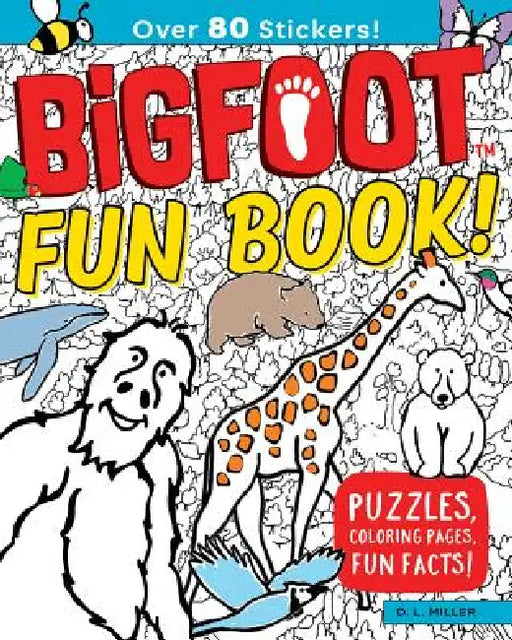 Bigfoot Fun Book!: Puzzles, Coloring Pages, Fun Facts! by D. L. Miller