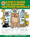 A Kid's Guide to Drawing Cartoon Animals by Vicki Whiting