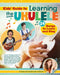 Kids Guide to Learning the Ukulele: 25 Songs to Learn and Play for Kids by Emily Arrow