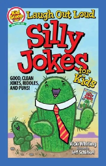 Laugh Out Loud Silly Jokes for Kids: Good, Clean Jokes, Riddles, and Puns! by Vicki Whiting