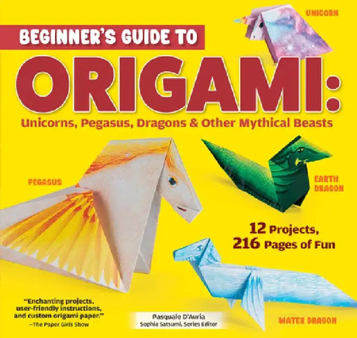 Fantastic Animal Origami: 10 Amazingly Easy Origami Projects to Fold and Enjoy by Pasquale D'Auria