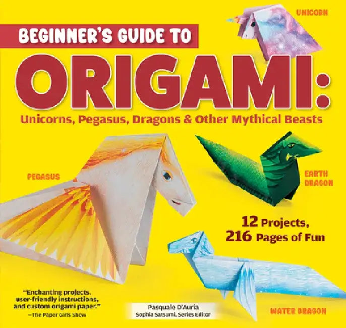 Fantastic Animal Origami: 10 Amazingly Easy Origami Projects to Fold and Enjoy by Pasquale D'Auria