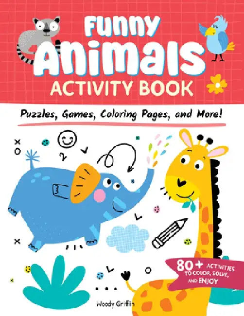 Funny Animals Activity Book: Puzzles, Games, Coloring Pages, and More! by Clorophyl Editions