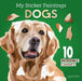 My Sticker Paintings: Dogs: 10 Incredible Canines by Logan Powell