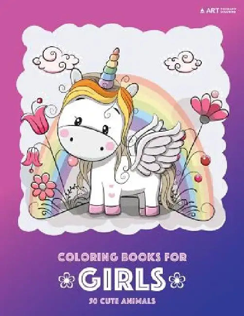 Coloring Books for Girls: 50 Cute Animals: Colouring Book for Girls, Cute Owl, Cat, Dog, Rabbit, Bear, Relaxing, Magnificent Coloring Pages for all Ag by Art Therapy Coloring