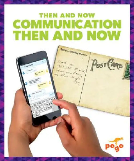 Communication Then and Now by Nadia Higgins