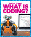What Is Coding? by Nikole Brooks Bethea