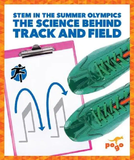 The Science Behind Track and Field by Jennifer Fretland VanVoorst