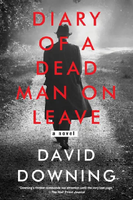 Diary of a Dead Man on Leave by David Downing