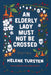 An Elderly Lady Must Not Be Crossed by Helene Tursten