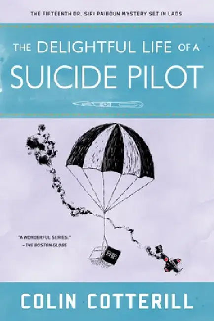 The Delightful Life of a Suicide Pilot by Colin Cotterill