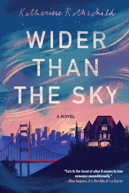 Wider Than the Sky by Katherine Rothschild