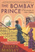The Bombay Prince by Sujata Massey