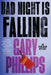 Bad Night Falling by Gary Phillips