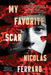 My Favorite Scar by Nicolás Ferraro