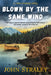 Blown by the Same Wind by John Straley