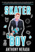 Skater Boy by Anthony Nerada
