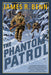 The Phantom Patrol by James R. Benn